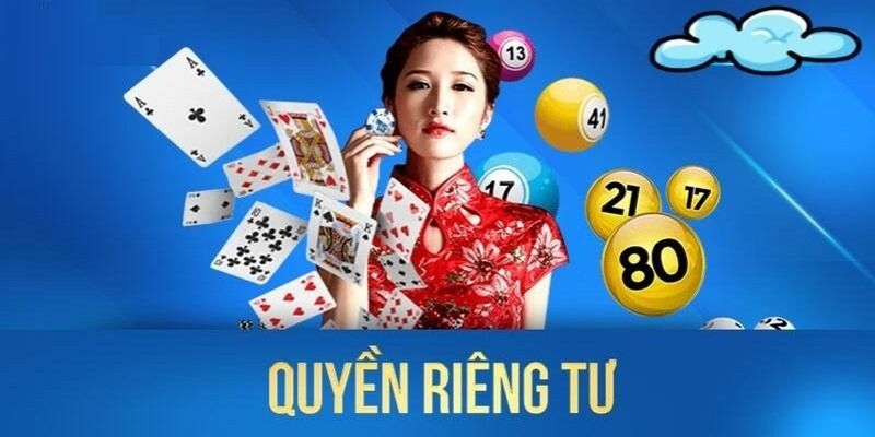 Chính sách bảo mật bảo vệ quyền riêng tư cho người chơi